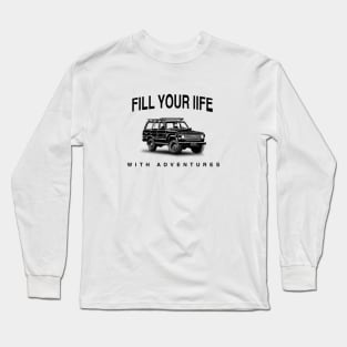 Fill your life Long Sleeve T-Shirt